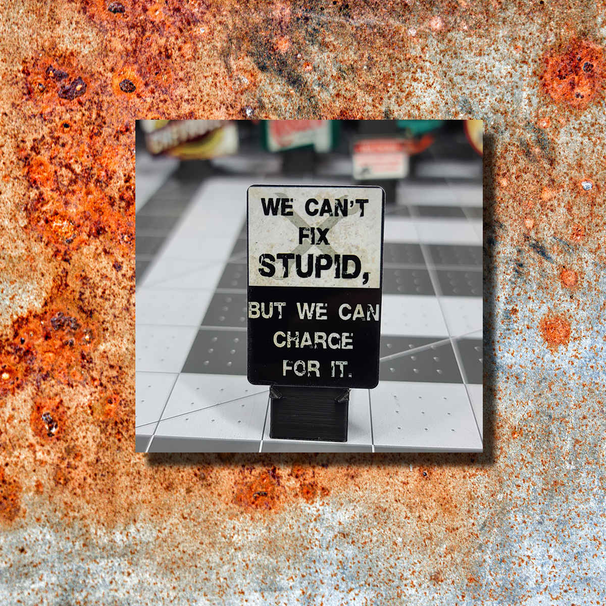 Charge For Stupid Shop Sign